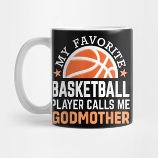 My Favorite Basketball Player Calls Me Godmother Mug